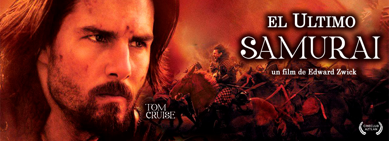 CineClub – Jueves18/08 – El Ultimo Samurai – Aztlan