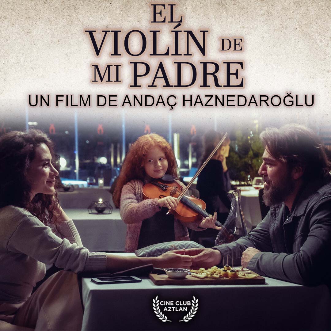 CineClub – Domingo 30/10 – El Violin de mi Padre – Aztlan